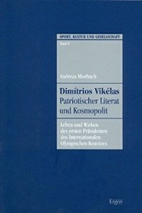 Dimitrios Vikelas - Patriotischer Literat Und Kosmopolit