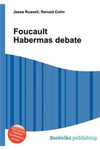 Foucault Habermas Debate