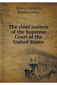 The Chief Justices of the Supreme Court of the United States