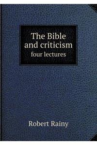 The Bible and criticism four lectures