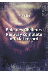 Baie des Chaleurs Railway complete official record