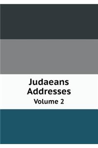 Judaeans Addresses Volume 2