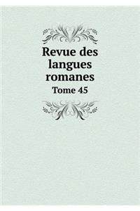 Revue Des Langues Romanes Tome 45