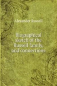 BIOGRAPHICAL SKETCH OF THE RUSSELL FAMI