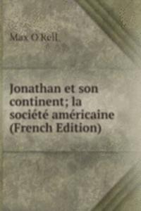 Jonathan et son continent; la societe americaine (French Edition)