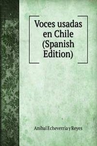 Voces usadas en Chile (Spanish Edition)