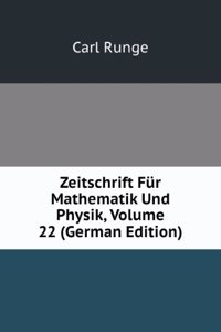 Zeitschrift Fur Mathematik Und Physik, Volume 22 (German Edition)