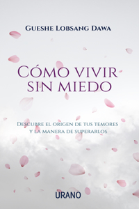 Como Vivir Sin Miedo