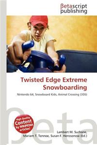 Twisted Edge Extreme Snowboarding
