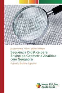 Sequência Didática para Ensino de Geometria Analítica com Geogebra