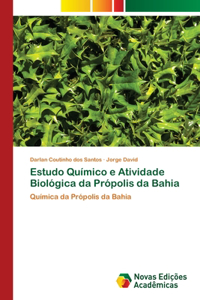 Estudo Químico e Atividade Biológica da Própolis da Bahia