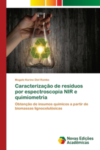 Caracterização de resíduos por espectroscopia NIR e quimiometria
