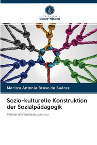 Sozio-kulturelle Konstruktion der Sozialpädagogik