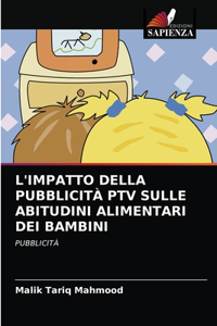 L'Impatto Della Pubblicità Ptv Sulle Abitudini Alimentari Dei Bambini