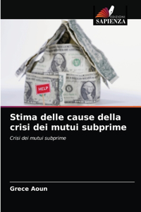 Stima delle cause della crisi dei mutui subprime