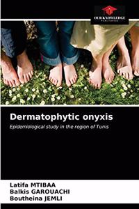 Dermatophytic onyxis