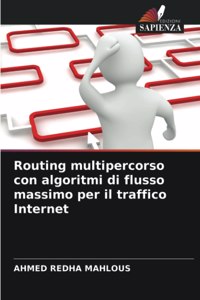 Routing multipercorso con algoritmi di flusso massimo per il traffico Internet