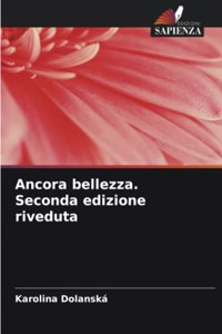 Ancora bellezza. Seconda edizione riveduta