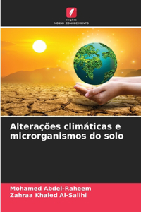 Alterações climáticas e microrganismos do solo