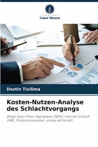 Kosten-Nutzen-Analyse des Schlachtvorgangs