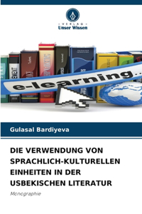 Die Verwendung Von Sprachlich-Kulturellen Einheiten in Der Usbekischen Literatur