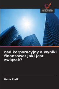 Lad korporacyjny a wyniki finansowe