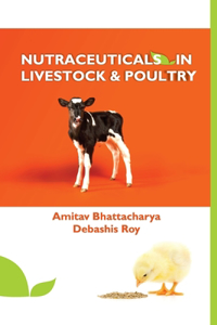 Nutraceuticals in Livestock and Poultry