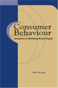 Consumer Behaviour: Dynamics of Building Brand Equity