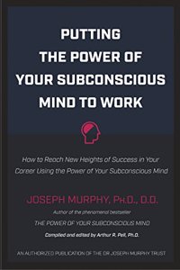 Putting The Power Of Your Subconscious Mind To Work