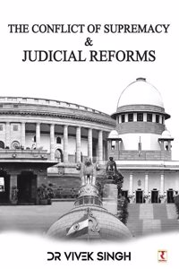 THE CONFLICT OF SUPREMACY & JUDICIAL REFORMS
