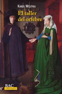 El taller del orfebre: meditacion sobre el sacramento del matrimonio, expresada a veces en forma de drama
