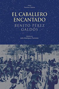 El caballero encantado / The Enchanted Knight: Cuento real inverosimil/ Real Story Unlikely