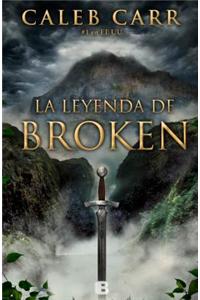 La Leyenda de Broken = The Legend of Broken