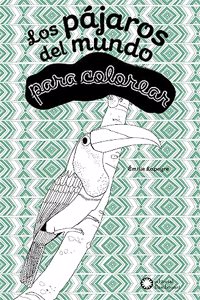 Los pajaros del mundo: para colorear