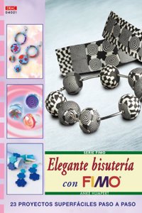 ELEGANTE BISUTERIA CON FIMO: 23 PROYECTOS SUPERFACILES PASO A PAS O [Paperback] [Jan 01, 2013] ANKE HUMPERT
