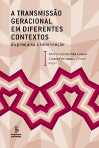 A transmissão geracional em diferentes contextos: da pesquisa à intervenção