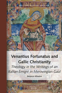 Venantius Fortunatus and Gallic Christianity