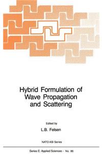 Hybrid Formulation of Wave Propagation and Scattering