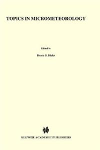 Topics in Micrometeorology. a Festschrift for Arch Dyer
