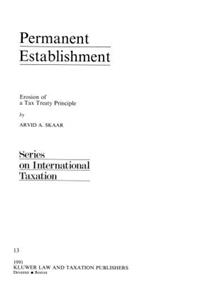 Permanent Establishment: Erosion of a Tax Treaty Principle