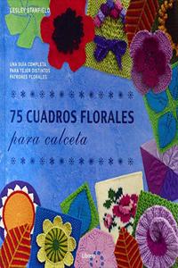 75 Cuadros florales para calceta