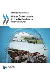 OECD Studies on Water Water Governance in the Netherlands