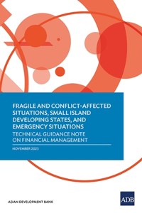 Fragile and Conflict-Affected Situations, Small Island Developing States, and Emergency Situations