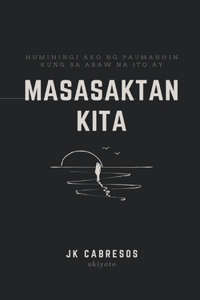 Humihingi Ako Ng Paumanhin Kung Sa Araw Na Ito Ay Masasaktan Kita