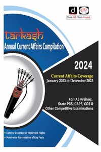 DRISHTI Tarkash 2024 Annual Current Affairs Compilation English [Paperback] Team Drishti [Perfect Paperback] Team Drishti [Perfect Paperback] Team Drishti