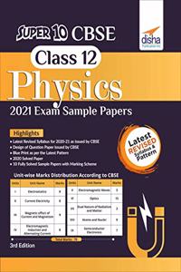 Super 10 CBSE Class 12 Physics 2021 Exam Sample Papers 3rd Edition