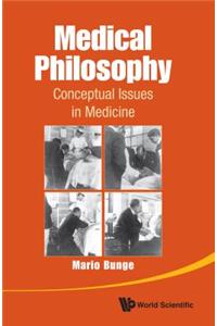 Medical Philosophy: Conceptual Issues in Medicine