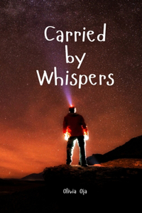 Carried by Whispers