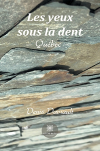 Les yeux sous la dent