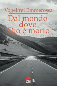 Dal mondo dove Dio è morto